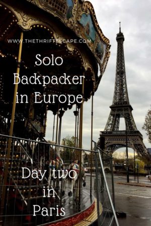 Solo Backpacking In Europe: Paris - Alone And Alive In The City Of Love ...